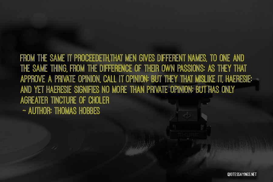 Opinion Difference Quotes By Thomas Hobbes