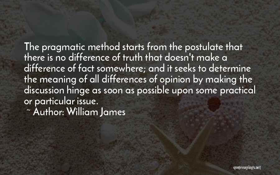 Opinion Difference Quotes By William James