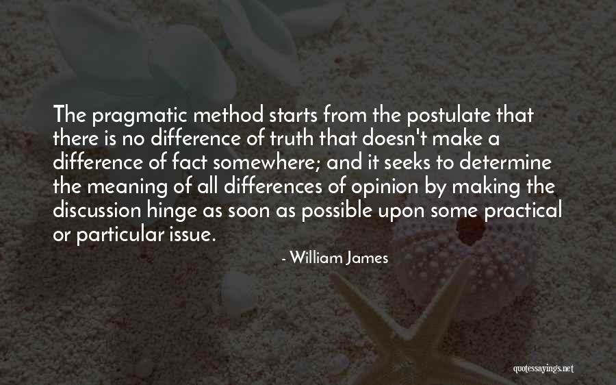 Opinion Difference Quotes By William James