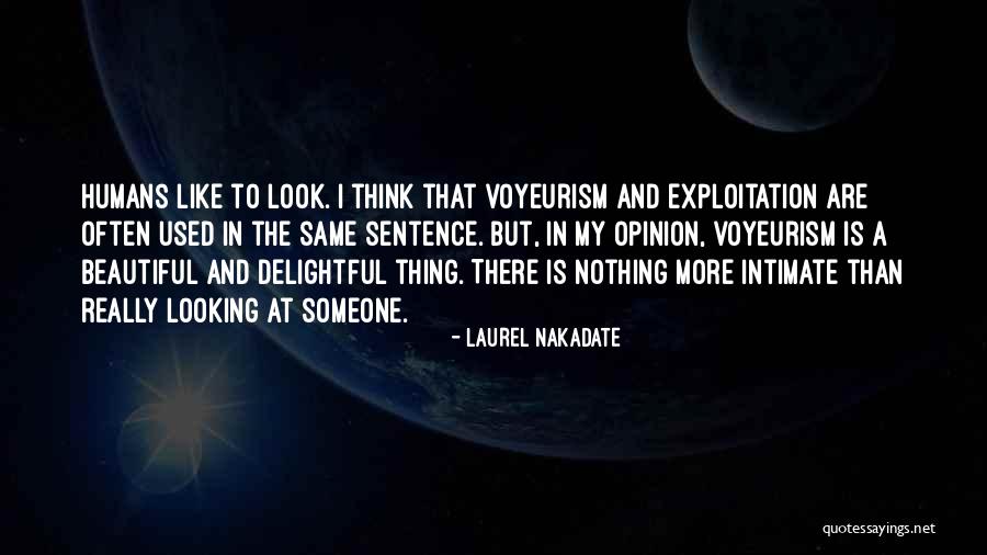 Opinion In A Sentence Quotes By Laurel Nakadate Opinion In A Sentence Quotes By Laurel Nakadate