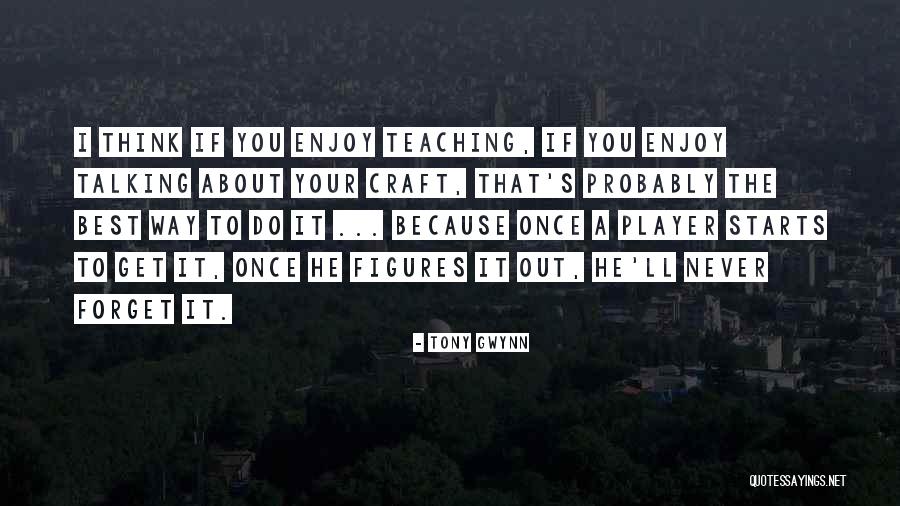 Opinion In French Quotes By Tony Gwynn Opinion In French Quotes By Tony Gwynn