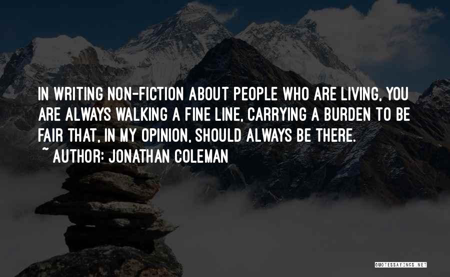 Opinion In Writing Quotes By Jonathan Coleman