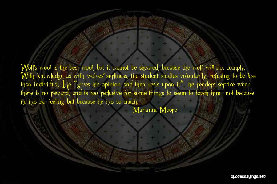 Opinion Is Not Knowledge Quotes By Marianne Moore Opinion Is Not Knowledge Quotes By Marianne Moore