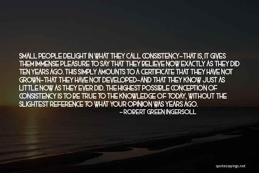 Opinion Is Not Knowledge Quotes By Robert Green Ingersoll Opinion Is Not Knowledge Quotes By Robert Green Ingersoll