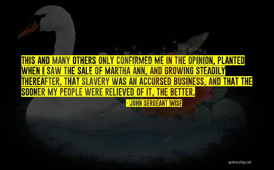 Opinion Of Others Quotes By John Sergeant Wise Opinion Of Others Quotes By John Sergeant Wise