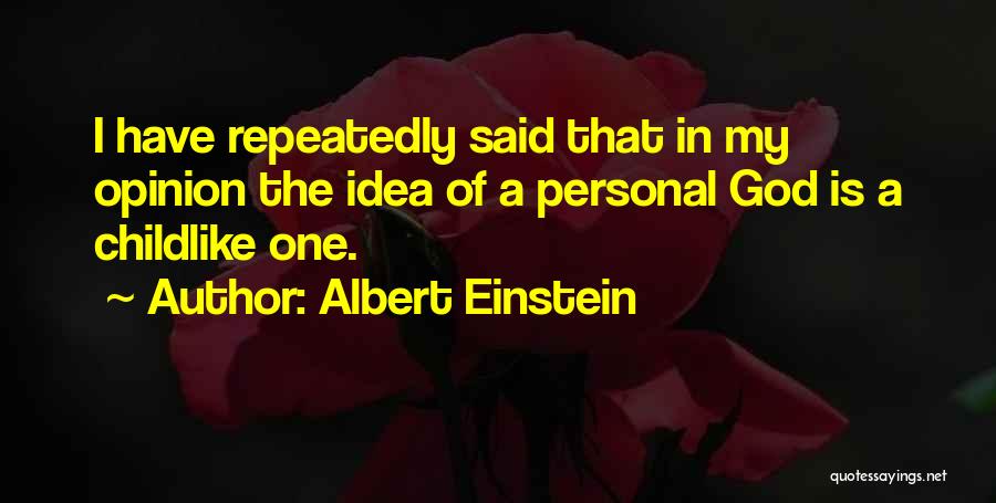 Opinion Quotes By Albert Einstein