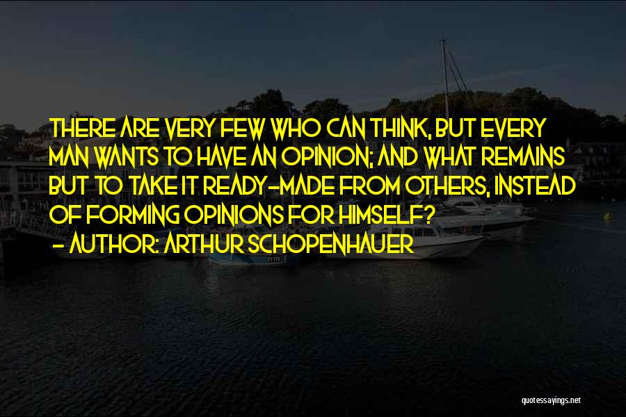 Opinion Quotes By Arthur Schopenhauer