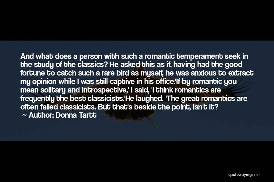 Opinion Quotes By Donna Tartt Opinion Quotes By Donna Tartt