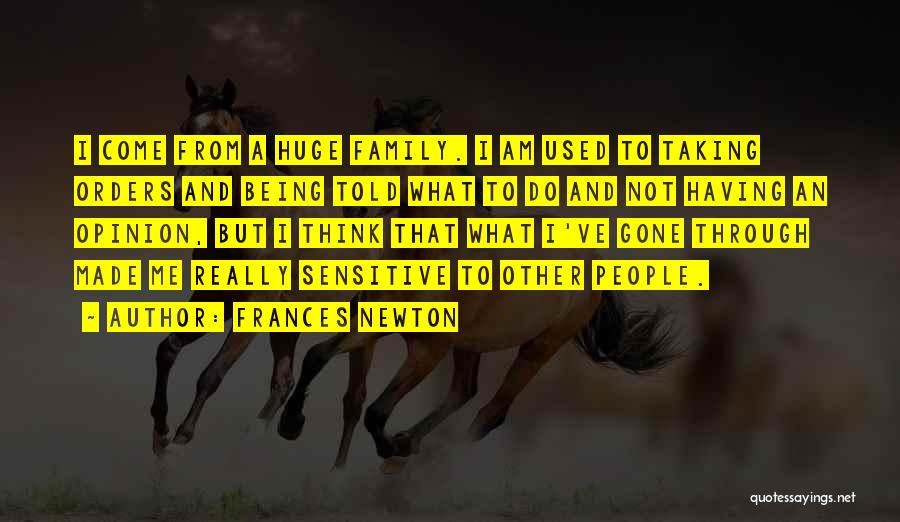 Opinion Quotes By Frances Newton