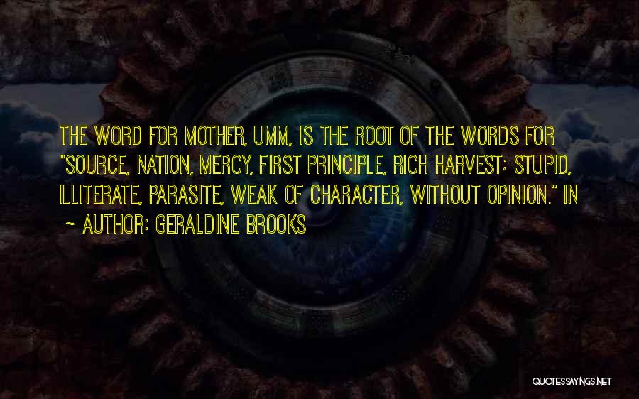 Opinion Quotes By Geraldine Brooks Opinion Quotes By Geraldine Brooks