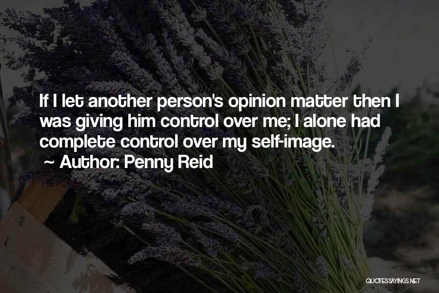 Opinion Quotes By Penny Reid