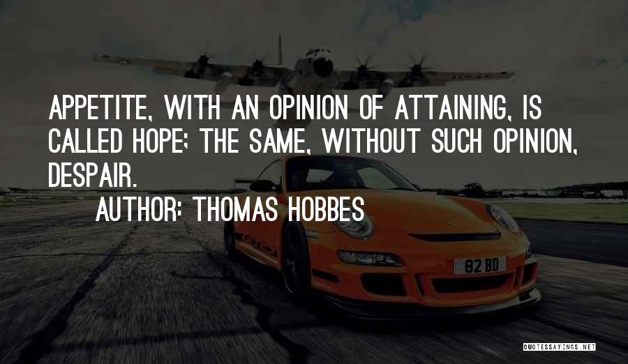 Opinion Quotes By Thomas Hobbes