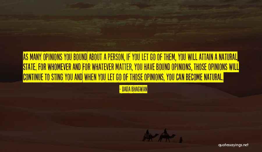 Opinion Quotes Quotes By Dada Bhagwan Opinion Quotes Quotes By Dada Bhagwan