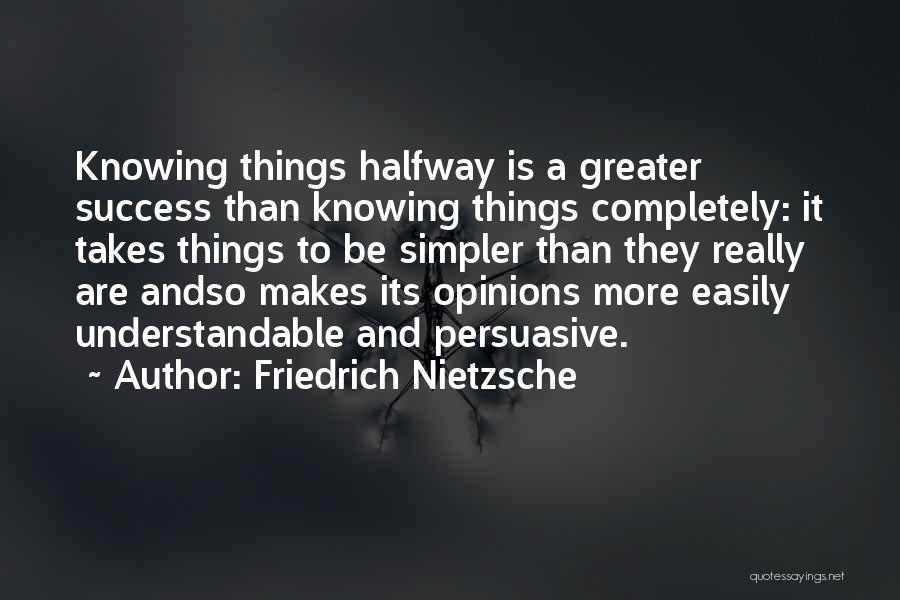 Opinion Without Knowledge Quotes By Friedrich Nietzsche