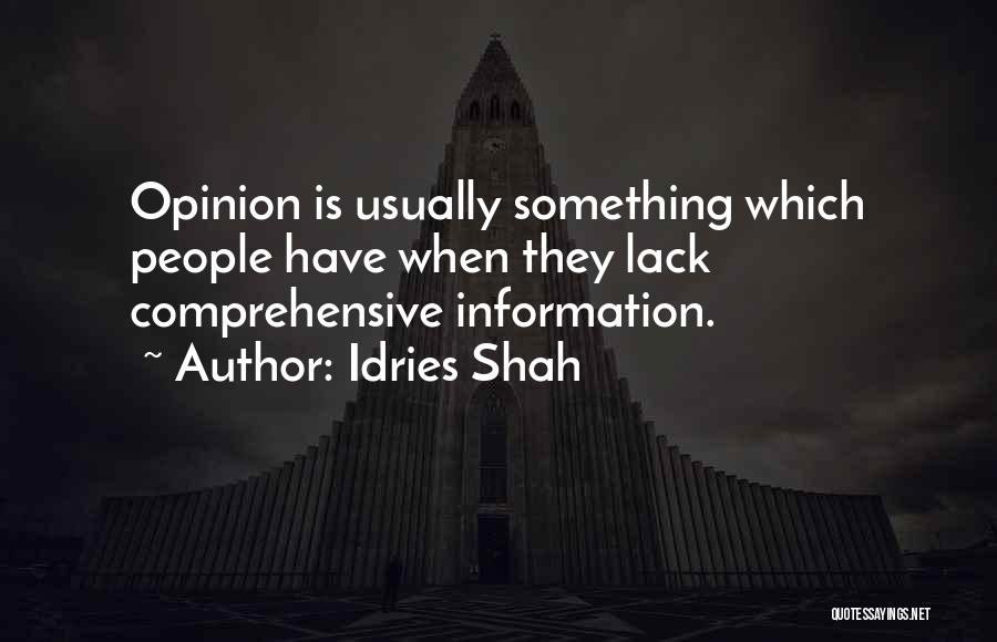 Opinion Without Knowledge Quotes By Idries Shah