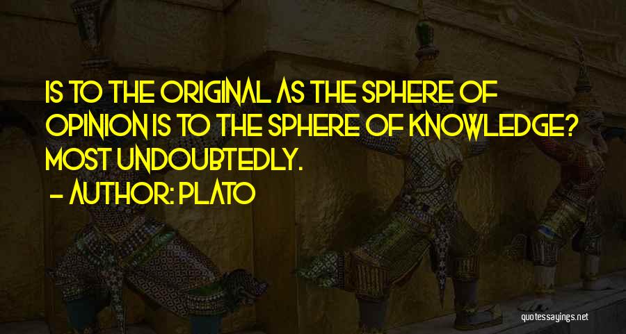 Opinion Without Knowledge Quotes By Plato