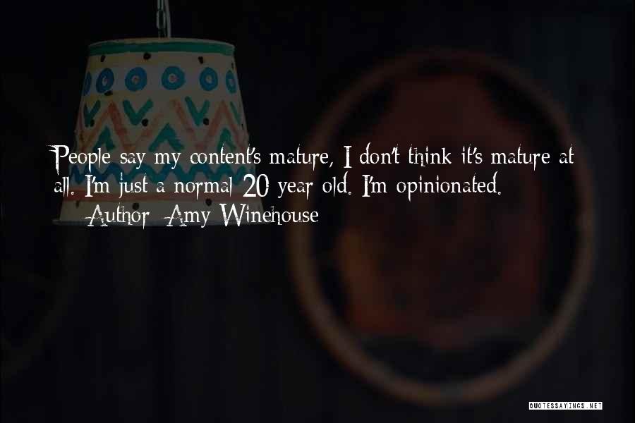 Opinionated People Quotes By Amy Winehouse