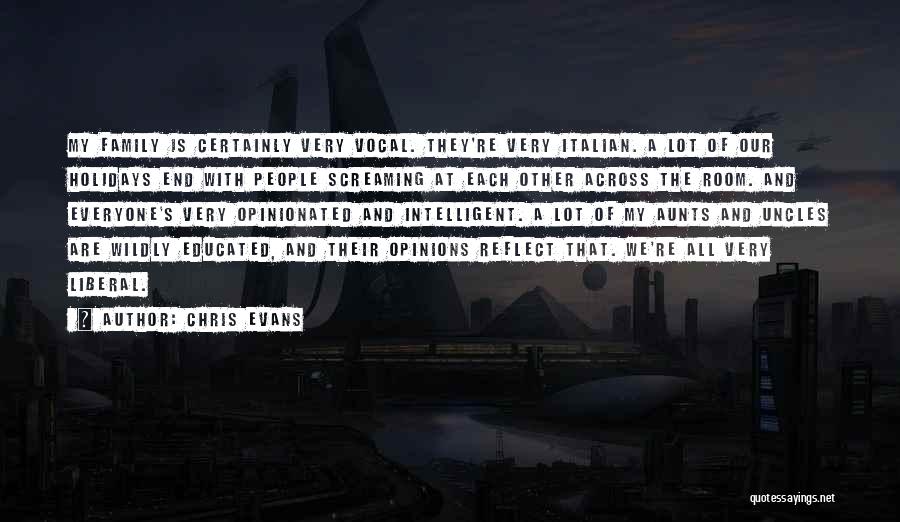 Opinionated People Quotes By Chris Evans