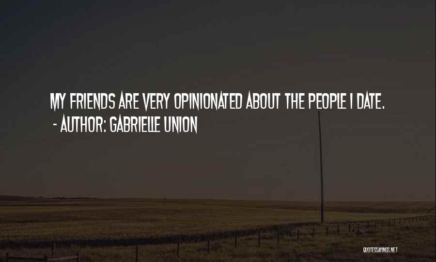 Opinionated People Quotes By Gabrielle Union