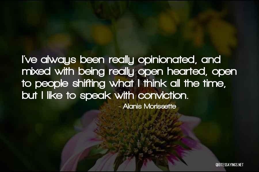 Opinionated Quotes By Alanis Morissette