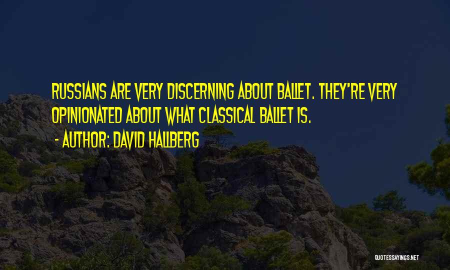 Opinionated Quotes By David Hallberg