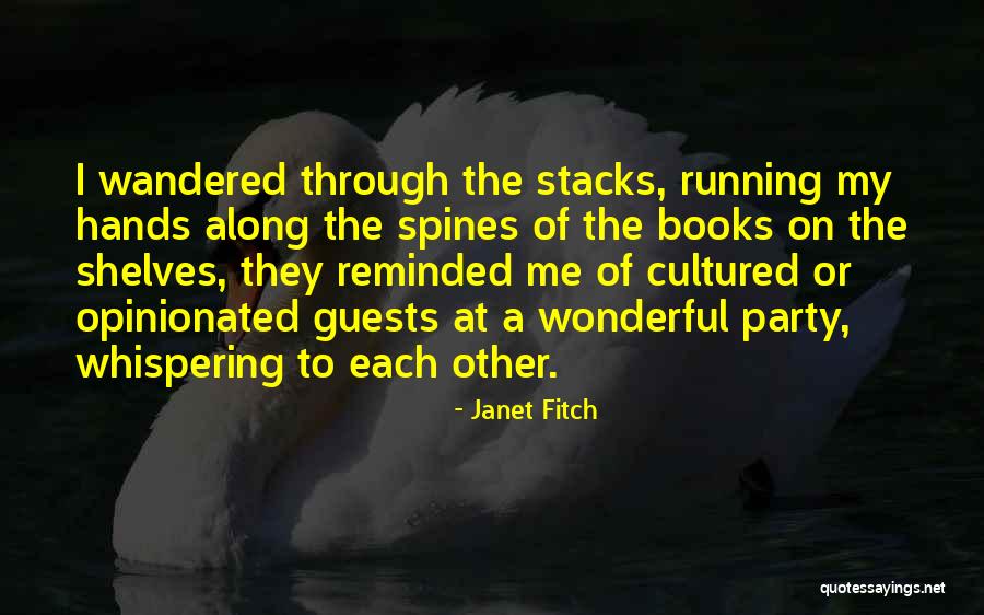 Opinionated Quotes By Janet Fitch