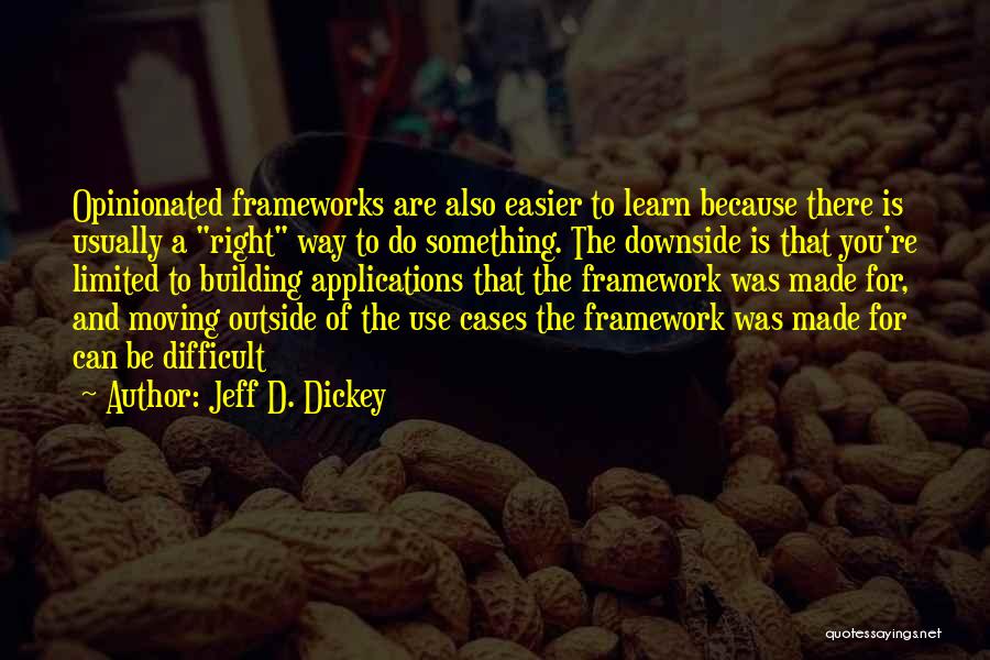 Opinionated Quotes By Jeff D. Dickey