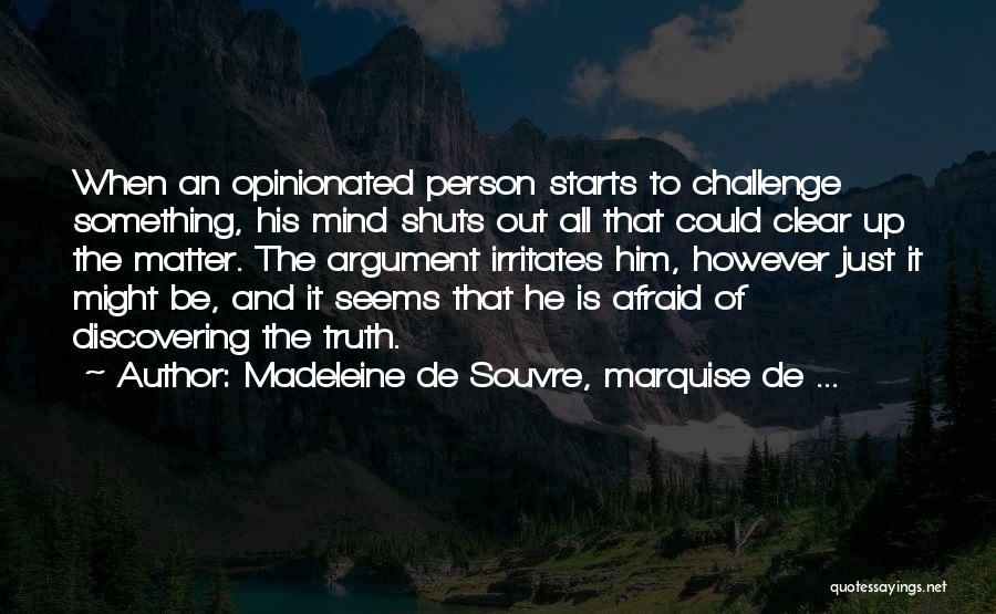 Opinionated Quotes By Madeleine De Souvre, Marquise De ...