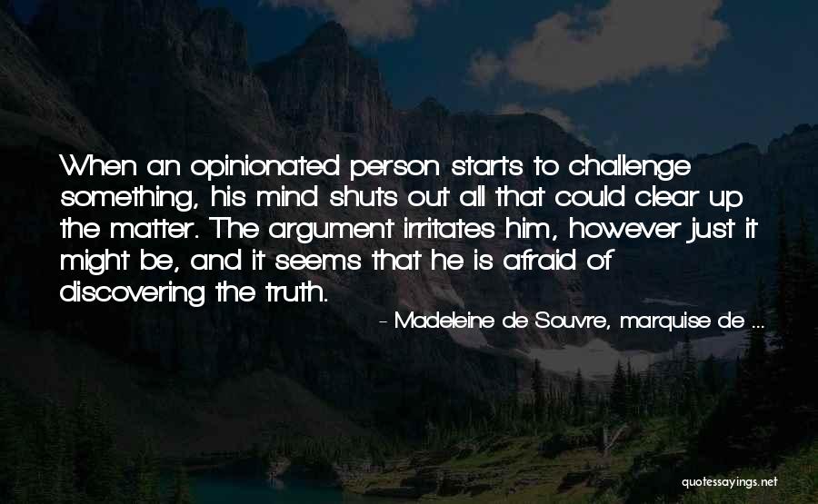 Opinionated Quotes By Madeleine De Souvre, Marquise De ...