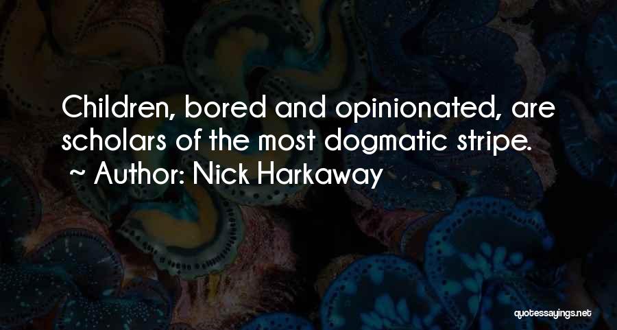 Opinionated Quotes By Nick Harkaway