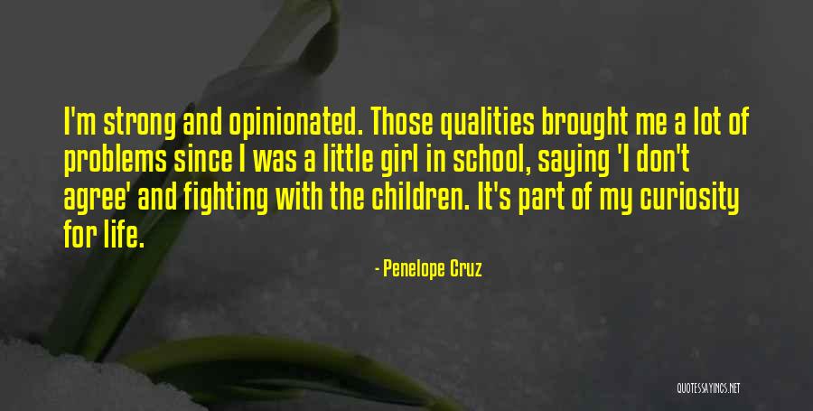 Opinionated Quotes By Penelope Cruz