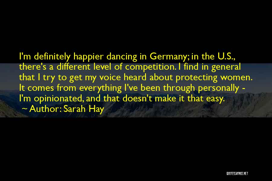 Opinionated Quotes By Sarah Hay