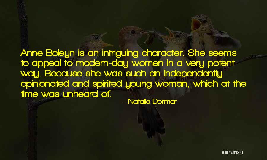 Opinionated Woman Quotes By Natalie Dormer Opinionated Woman Quotes By Natalie Dormer