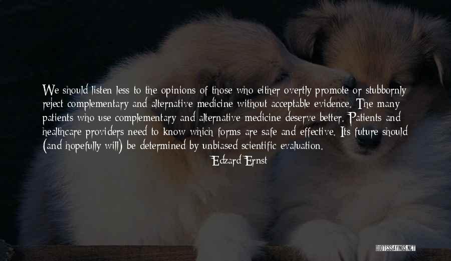 Opinions And Quotes By Edzard Ernst