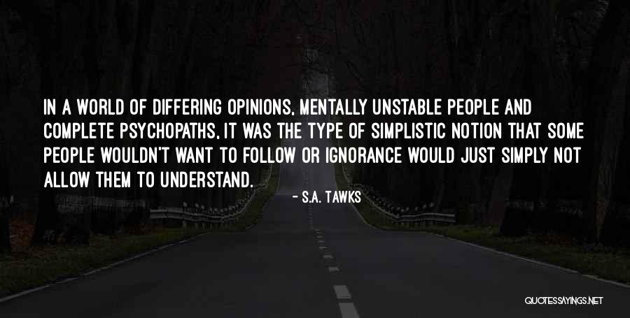 Opinions And Quotes By S.A. Tawks