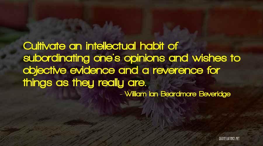 Opinions And Quotes By William Ian Beardmore Beveridge