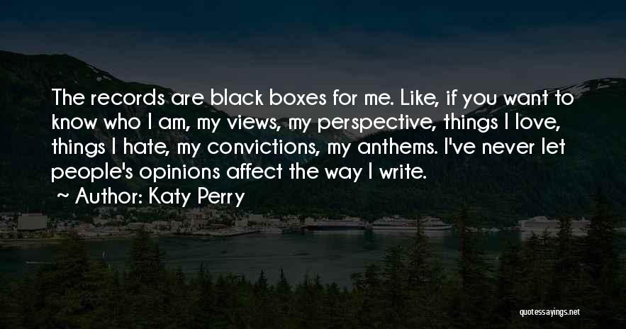 Opinions Are Like Quotes By Katy Perry