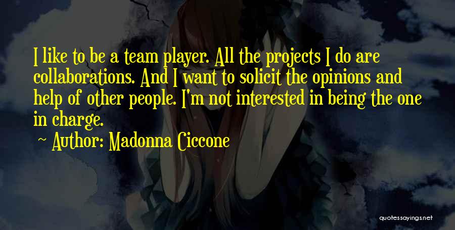 Opinions Are Like Quotes By Madonna Ciccone