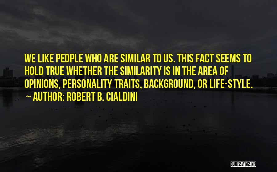 Opinions Are Like Quotes By Robert B. Cialdini