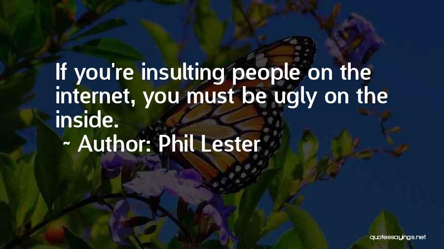 Opinions Of Others Quotes By Phil Lester