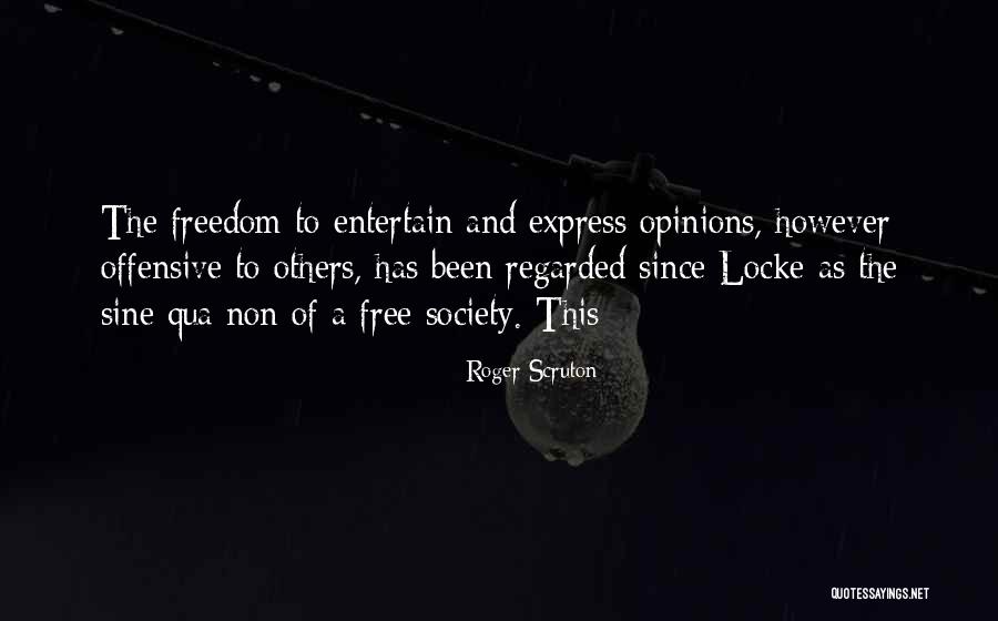 Opinions Of Others Quotes By Roger Scruton