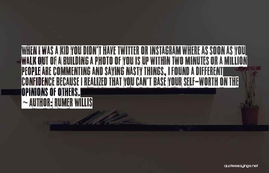 Opinions Of Others Quotes By Rumer Willis