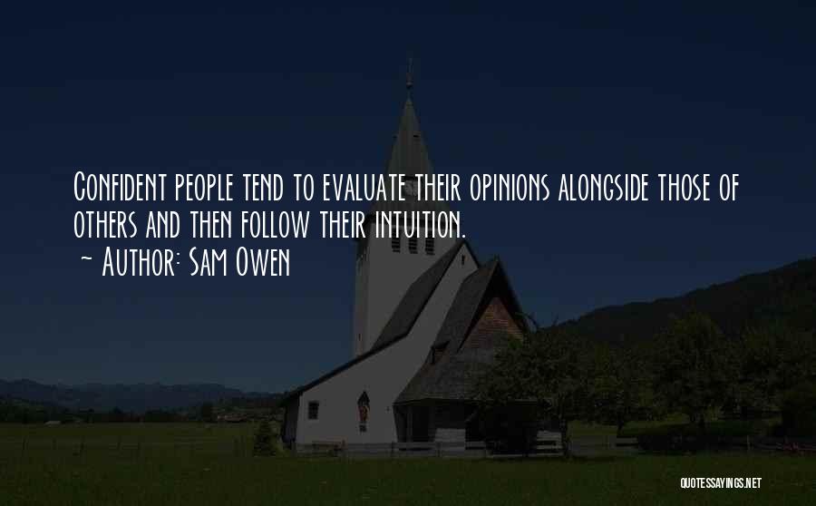 Opinions Of Others Quotes By Sam Owen