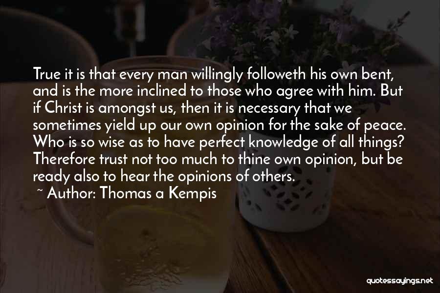Opinions Of Others Quotes By Thomas A Kempis