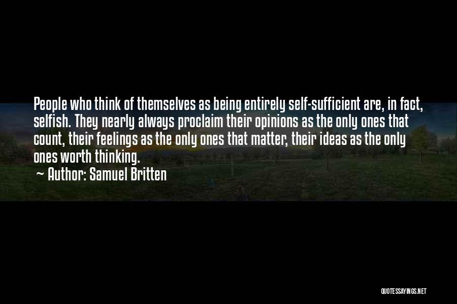 Opinions That Matter Quotes By Samuel Britten