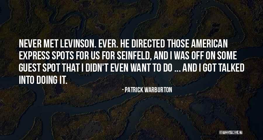 Opinons Quotes By Patrick Warburton Opinons Quotes By Patrick Warburton