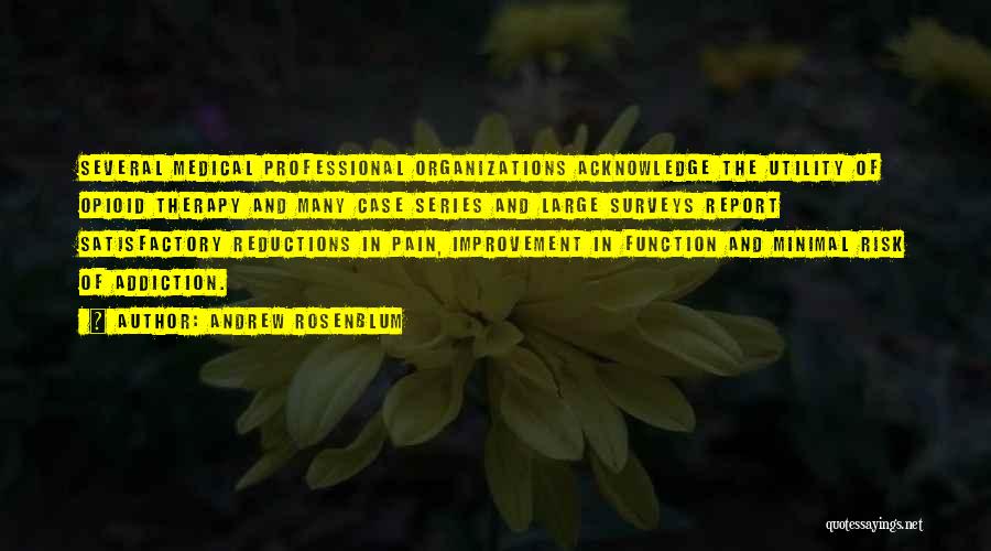 Opioid Addiction Quotes By Andrew Rosenblum