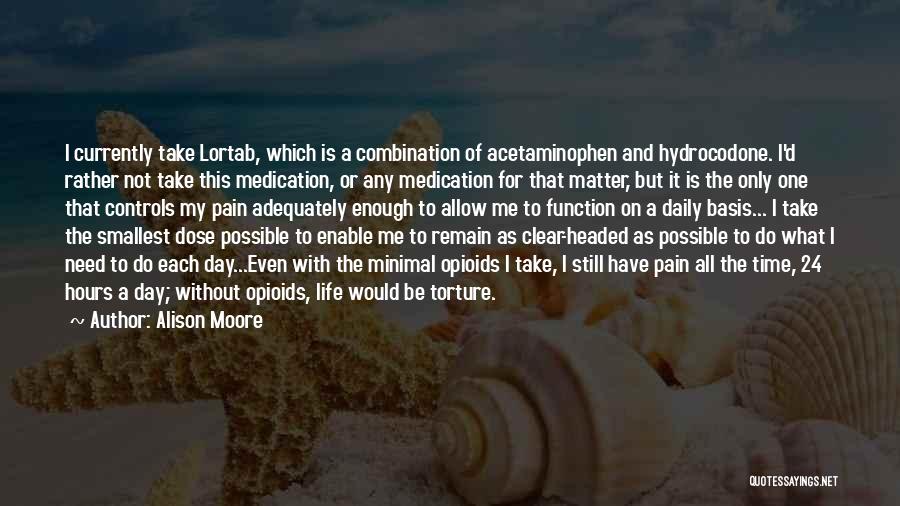 Opioids Abuse Quotes By Alison Moore