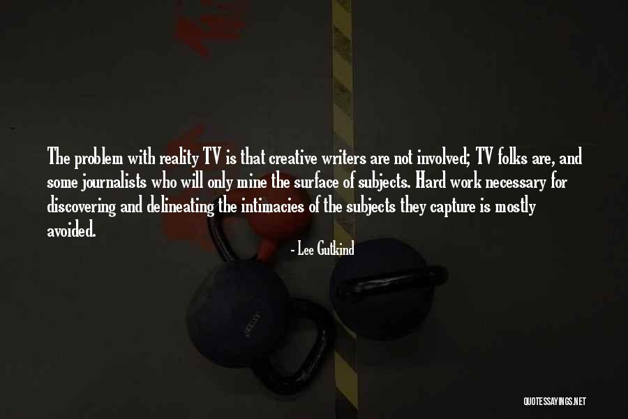 Opionions Quotes By Lee Gutkind Opionions Quotes By Lee Gutkind