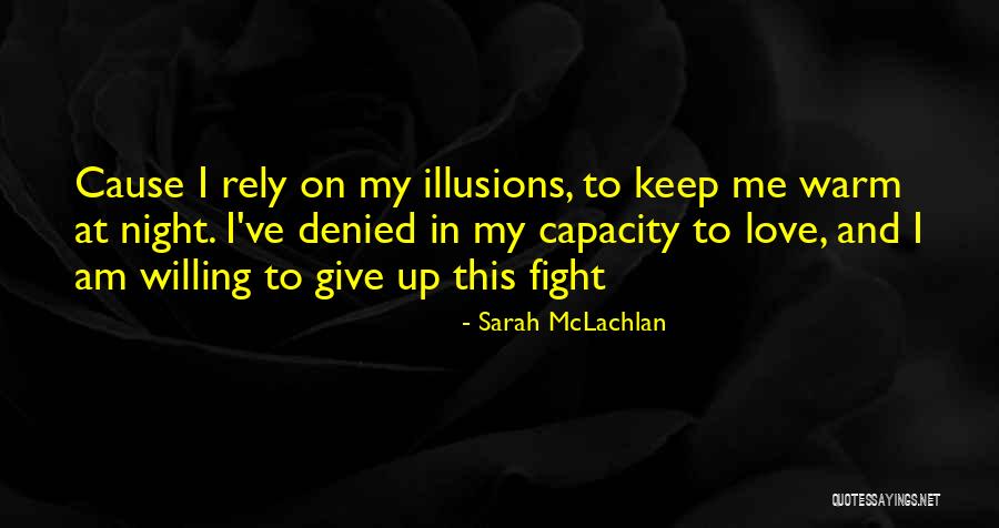 Opisundde Quotes By Sarah McLachlan Opisundde Quotes By Sarah McLachlan